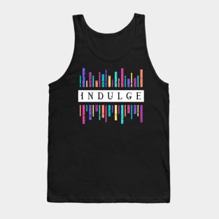 Indulge Tank Top